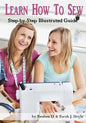 Learn How to Sew: Anyone can learn how to sew with this illustrated step-by-step guide! - Paperback