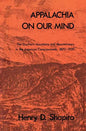 Appalachia on Our Mind: The Southern Mountains and Mountaineers in the American Consciousness, 1870-1920 - Paperback