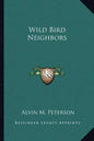 Wild Bird Neighbors - Paperback