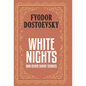 White Nights and Other Short Stories (Case Laminate Deluxe Hardbound Edition with Dust Jacket) - Hardcover