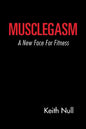 Musclegasm: A New Face for Fitness - Paperback