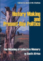 History Making and Present Day Politics - Paperback