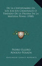 de La Certidumbre En Los Juicios Criminales O Tratado de La Prueba En La Materia Penal (1900) - Hardcover