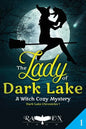 The Lady of Dark Lake: A Witch Cozy Mystery - Paperback