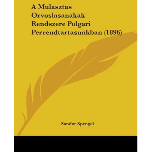 A Mulasztas Orvoslasanakak Rendszere Polgari Perrendtartasunkban (1896) - Paperback