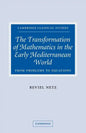 The Transformation of Mathematics in the Early Mediterranean World: From Problems to Equations - Paperback