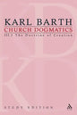 Church Dogmatics Study Edition 18: The Doctrine of Creation III.3 Â§ 50-51 - Paperback