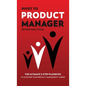 Pivot To Product Manager: The Ultimate 3-Step Playbook To Kickstart Your Product Management Career - Hardcover