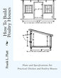 How To Build Poultry Houses: Plans and Specifications For Practical Chicken and Poultry Houses - Paperback