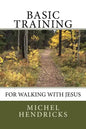 Basic Training for Walking with Jesus - Paperback