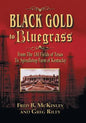Black Gold to Bluegrass: From the Oil Fields of Texas to Spindletop Farm of Kentucky - Paperback