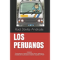Los Peruanos: La mejor forma de entender al Perú y a los peruanos - Paperback