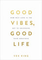 Good Vibes, Good Life: How Self-Love Is the Key to Unlocking Your Greatness: Over 2 Million Copies Sold - Paperback