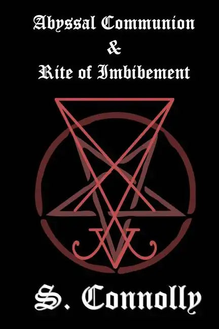 Abyssal Communion & Rite of Imbibement - Paperback