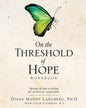 On the Threshold of Hope Workbook - Paperback