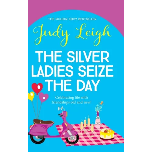 The Silver Ladies Seize the Day - Hardcover