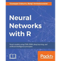 Neural Networks with R: Build smart systems by implementing popular deep learning models in R - Paperback