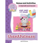Thankfulness - Games and Activities: Games and Activities to Help Build Moral Character - Paperback