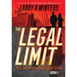 The Legal Limit: A Hal and Kristina Nolan Legal Thriller - Hardcover