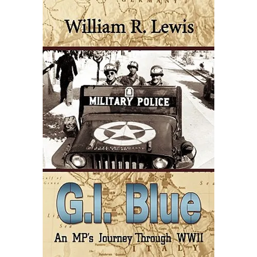 GI Blue: An MP's Journey Through World War II - Paperback