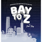 Bay to Z - Hardcover