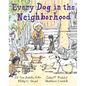 Every Dog in the Neighborhood - Hardcover