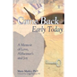Come Back Early Today: A Memoir of Love, Alzheimer's and Joy - Paperback