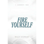 Fire Yourself - Paperback