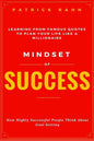 Mindset of Success - How Highly Successful People Think about Goal Setting - Learning from Famous Quotes to Plan Your Life like a Millionaire - Paperback