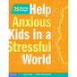 Help Anxious Kids in a Stressful World: 25 Classroom Strategies - Paperback