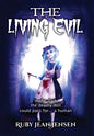 The Living Evil - Hardcover