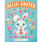 Hello Easter Coloring Book for Kids Ages 2-6: Perfect Gift or Easter Basket Stuffer for boys, Girls, Toddlers and Preschoolers, Cute Drawings with Chi - Paperback