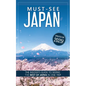 Must-See Japan: The complete insider's guide to seeing the best of Japan in one trip - Paperback