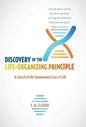 Discovery of the Life-Organizing Principle: In Search of the Fundamental Laws of Life - Hardcover