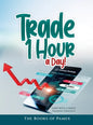 Trade 1 Hour a Day!: Earn with a simple Trading Strategy - Hardcover