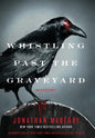 Whistling Past the Graveyard - Hardcover