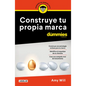 Construye Tu Propia Marca Para Dummies / Launching & Building a Brand for Dummies - Paperback