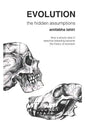 Evolution: The Hidden Assumptions: How a Simple Idea of Selective Breeding Became the Theory of Evolution - Paperback