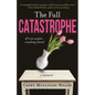 The Full Catastrophe: All I Ever Wanted, Everything I Feared - Paperback