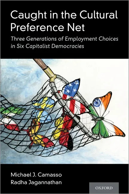 Caught in the Cultural Preference Net: Three Generations of Employment Choices in Six Capitalist Democracies - Hardcover