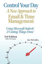 Control Your Day: A New Approach to Email and Time Management Using Microsoft(R) Outlook and the concepts of Getting Things Done(R) - Paperback