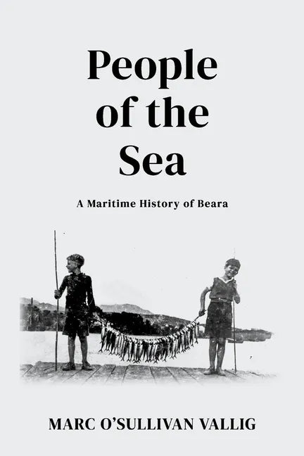 People of the Sea: A Maritime History of Beara - Paperback