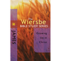 The Wiersbe Bible Study Series: James: Growing Up in Christ - Paperback