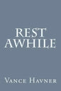 Rest Awhile - Paperback