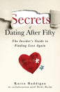 Secrets of Dating After Fifty: The Insider's Guide to Finding Love Again - Paperback