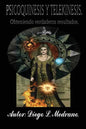 Psicoquinesis y Telekinesis.: Obteniendo verdaderos resultados. - Paperback
