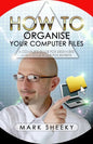 How To Organise Your Computer Files - Paperback