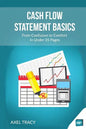 Cash Flow Statement Basics: From Confusion to Comfort in Under 35 Pages - Paperback