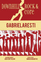 Downhill and Rock & Core - Paperback