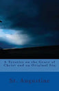 A Treatise on the Grace of Christ and on Original Sin - Paperback